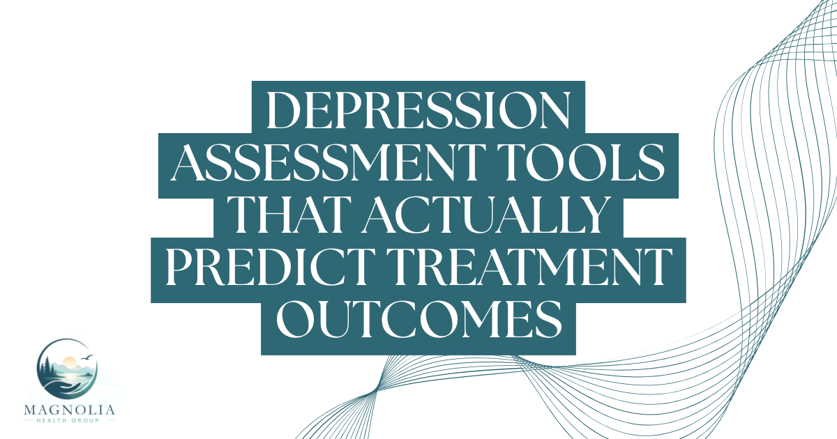 Banner: title reads 'Depression Assessment Tools That Actually Predict Treatment Outcomes' with teal stepped blocks and decorative waves; Magnolia Mental Health Washington logo bottom-left.